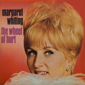 Whiting ,Margeret - Wheel Of Hurt